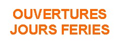 OUVERTURES EXCEPTIONNELLES DE MAI