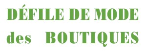 DÉFILÉ DE MODE : dans la presse et en vidéo !