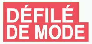 DÉFILÉ de MODE