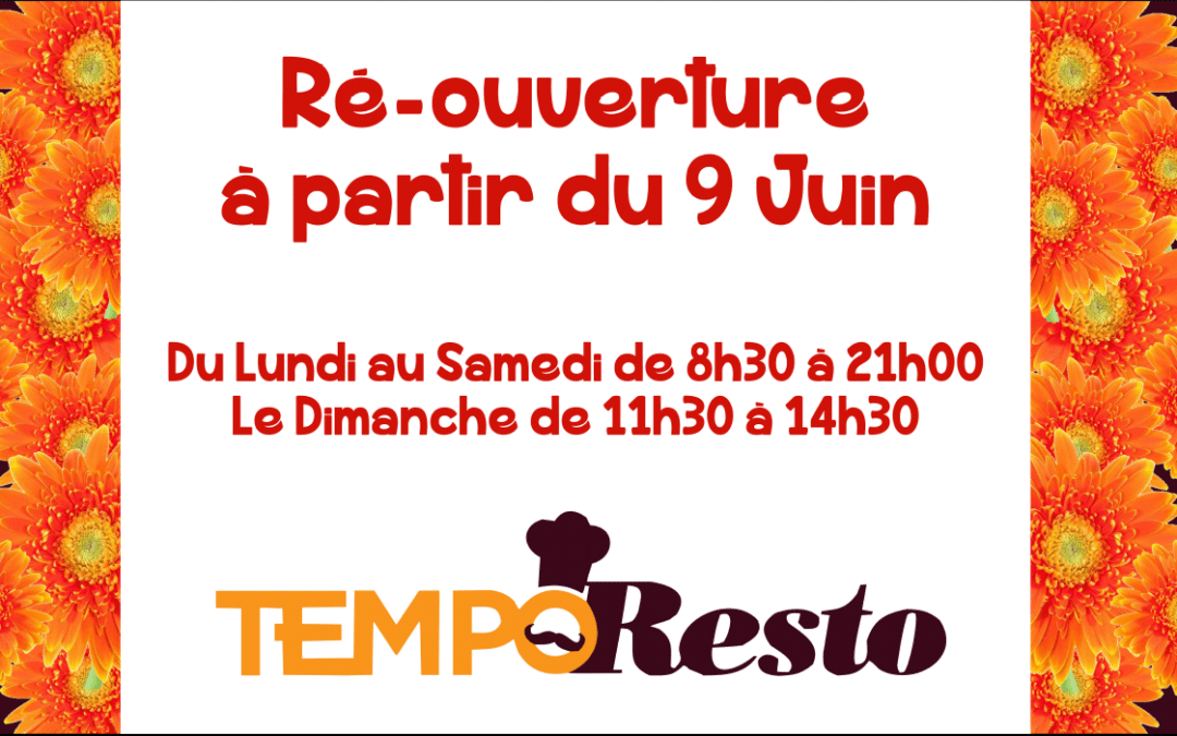 REOUVERTURE le 9 JUIN