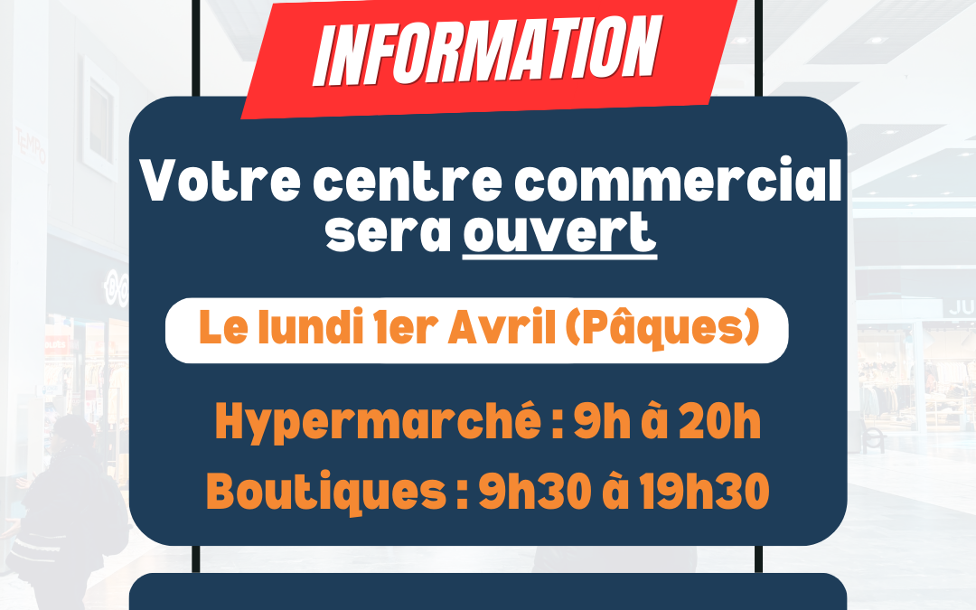 Lundi 1er avril : nous sommes ouverts !