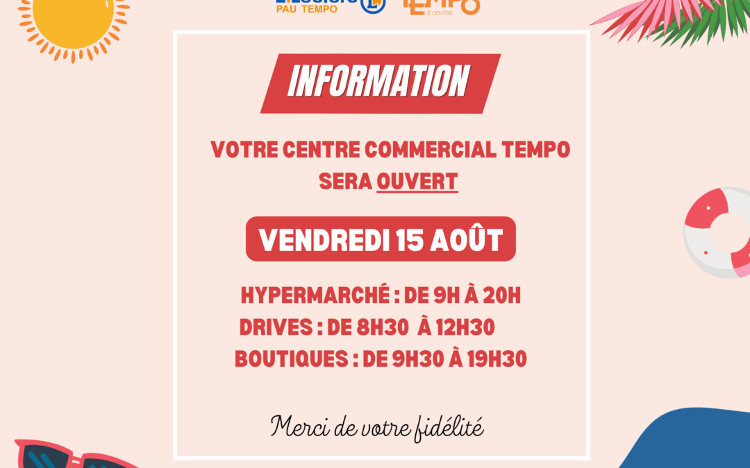 Ouverture exceptionnelle vendredi 15 août 2025