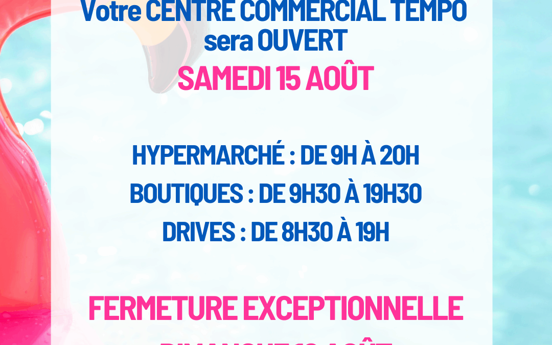 Ouverture exceptionnelle samedi 15 août 2026